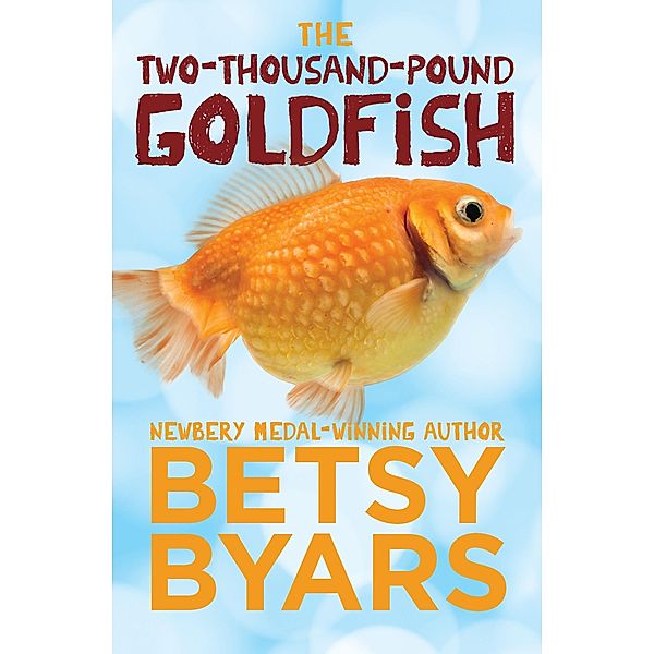 The Two-Thousand-Pound Goldfish, Betsy Byars