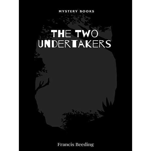 The Two Undertakers, Francis Beeding