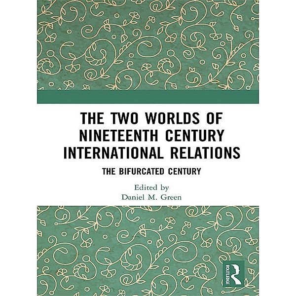 The Two Worlds of Nineteenth Century International Relations