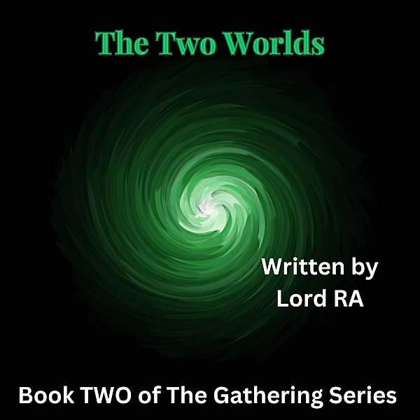 The Two Worlds (The Gathering, #2) / The Gathering, Lord Ra