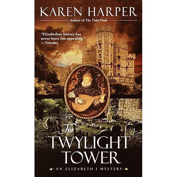 The Twylight Tower / Elizabeth I Mystery Bd.3, Karen Harper