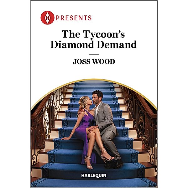 The Tycoon's Diamond Demand / A Diamond in the Rough Bd.3, Joss Wood