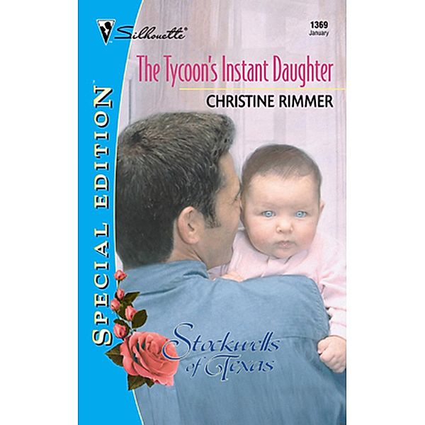 The Tycoon's Instant Daughter (Mills & Boon Silhouette), Christine Rimmer