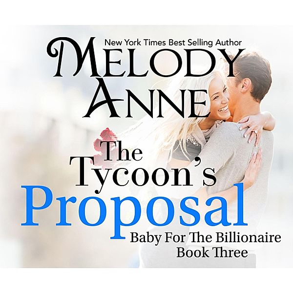 The Tycoon's Proposal, Melody Anne