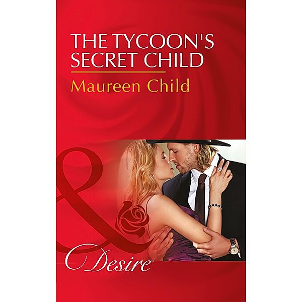 The Tycoon's Secret Child / Texas Cattleman's Club: Blackmail Bd.1, Maureen Child
