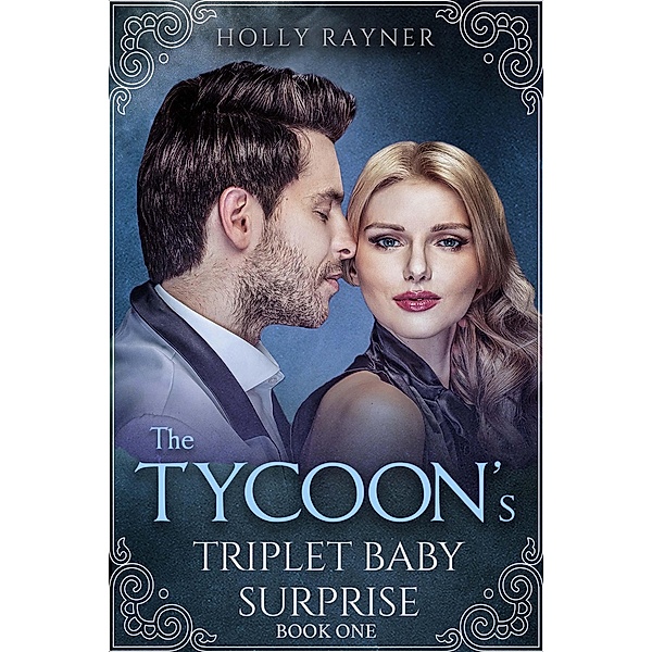 The Tycoon's Triplet Baby Surprise / The Tycoon's Triplet Baby Surprise, Holly Rayner