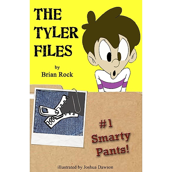 The Tyler Files #1 Smarty Pants! / The Tyler Files, Brian Rock