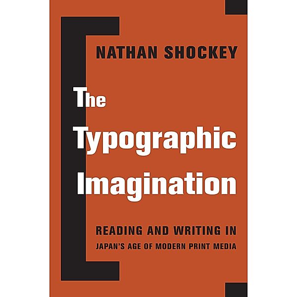 The Typographic Imagination / Studies of the Weatherhead East Asian Institute, Columbia University, Nathan Shockey