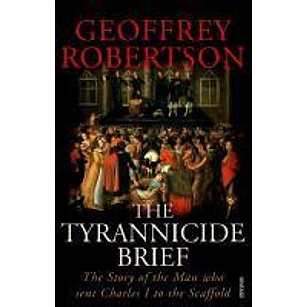 The Tyrannicide Brief, Geoffrey Robertson