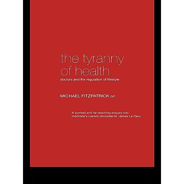 The Tyranny of Health, Michael Fitzpatrick