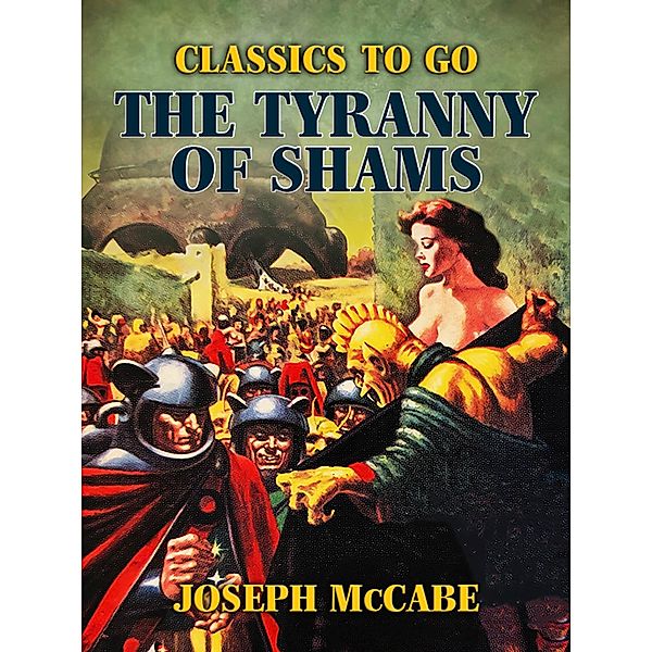 The Tyranny of Shams, Joseph McCabe