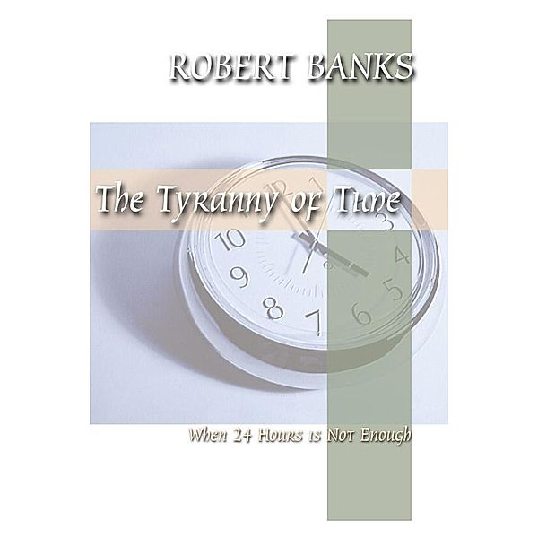 The Tyranny of Time, Robert Banks