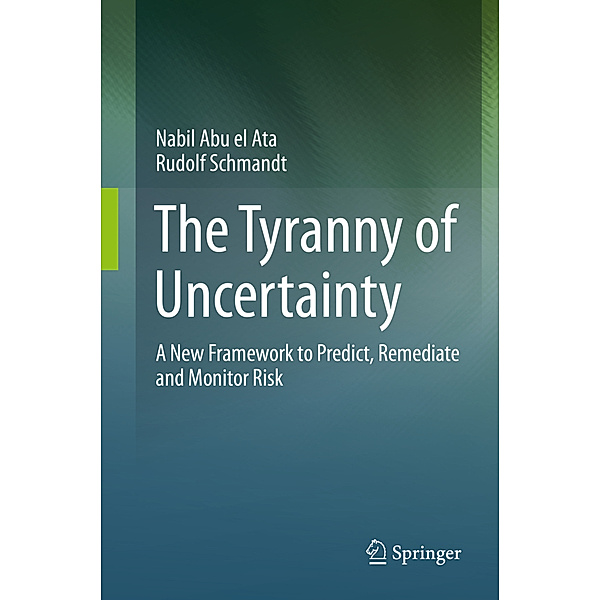 The Tyranny of Uncertainty, Nabil Abu el Ata, Rudolf Schmandt