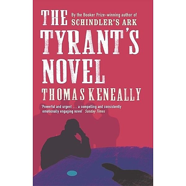The Tyrant's Novel, Thomas Keneally