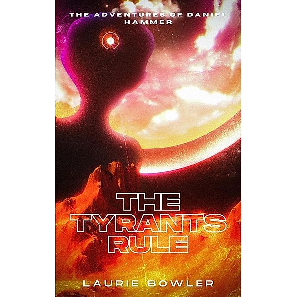 The Tyrants Rule (The Magical Intervention Agency, #2) / The Magical Intervention Agency, Laurie Bowler