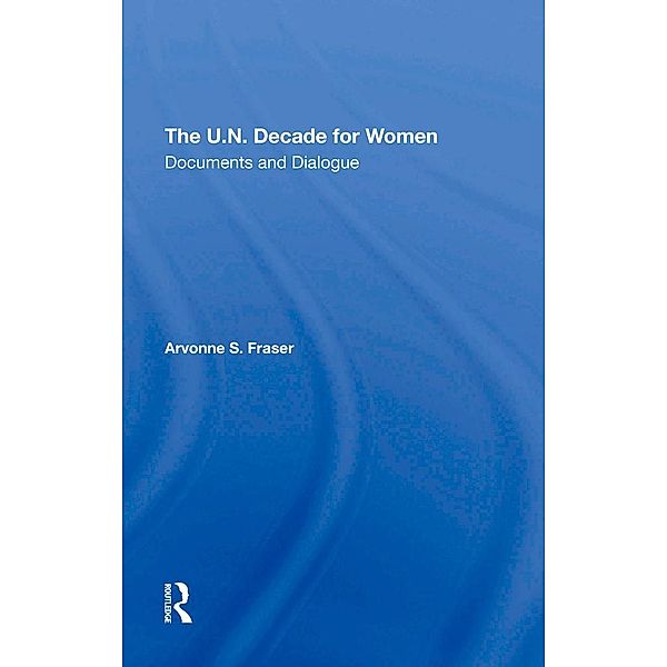 The U.n. Decade For Women, Arvonne S Fraser