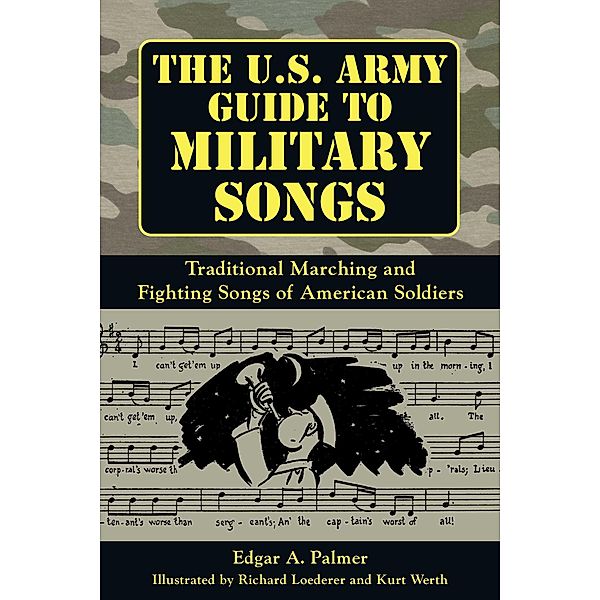 The U.S. Army Guide to Military Songs