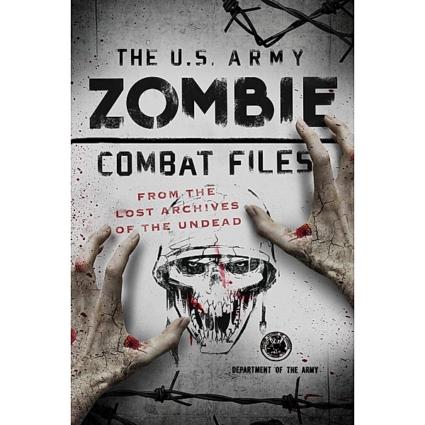 The U.S. Army Zombie Combat Files, David Wheeler