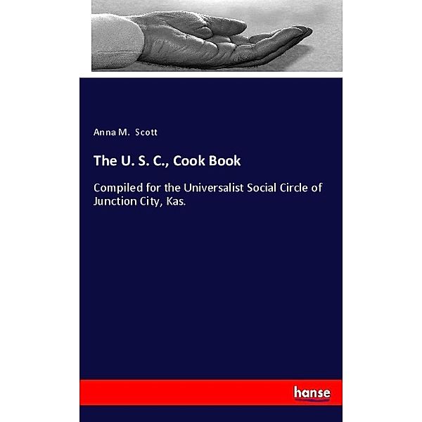 The U. S. C., Cook Book, Anna M. Scott
