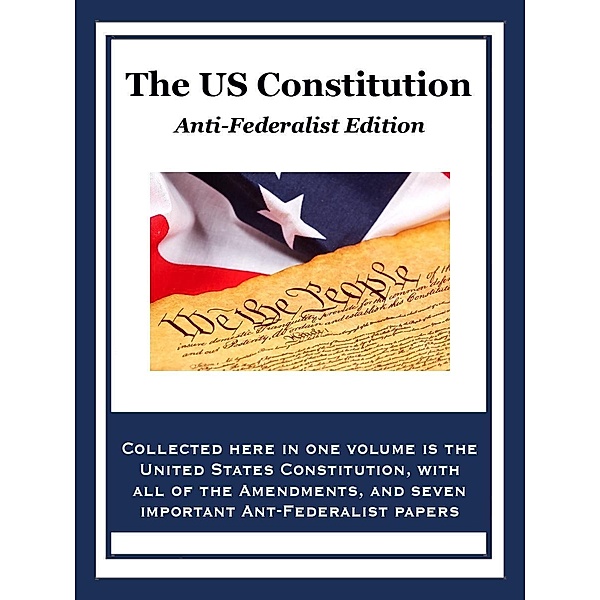 The U.S. Constitution, Thomas Jefferson, James Madison, Thomas Paine, John Adams, Alexander Hamilton