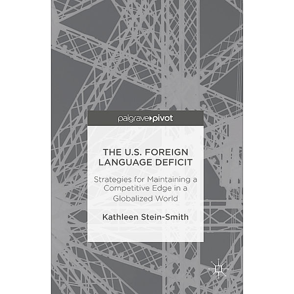 The U.S. Foreign Language Deficit, Kathleen Stein-Smith