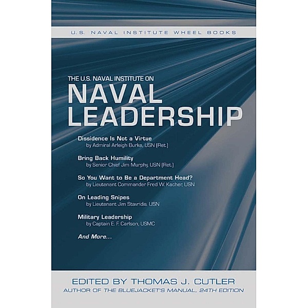 The U.S. Naval Institute on Naval Leadership / U.S. Naval Institute Wheel Books