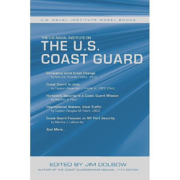 The U.S. Naval Institute on the U.S. Coast Guard / U.S. Naval Institute Wheel Books