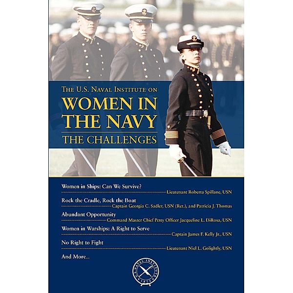 The U.S. Naval Institute on Women in the Navy: The Challenges / U.S. Naval Institute Chronicles