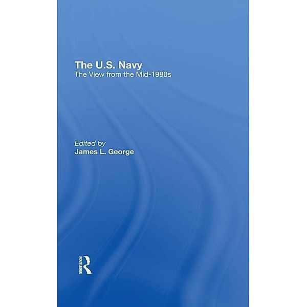 The U.s. Navy, James L. George