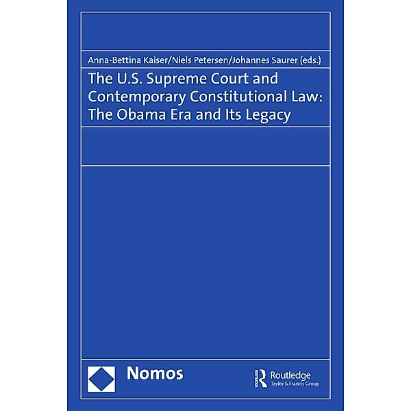 The U.S. Supreme Court and Contemporary Constitutional Law: The Obama Era and Its Legacy