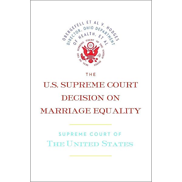 The U.S. Supreme Court Decision on Marriage Equality, Supreme Court of the United States