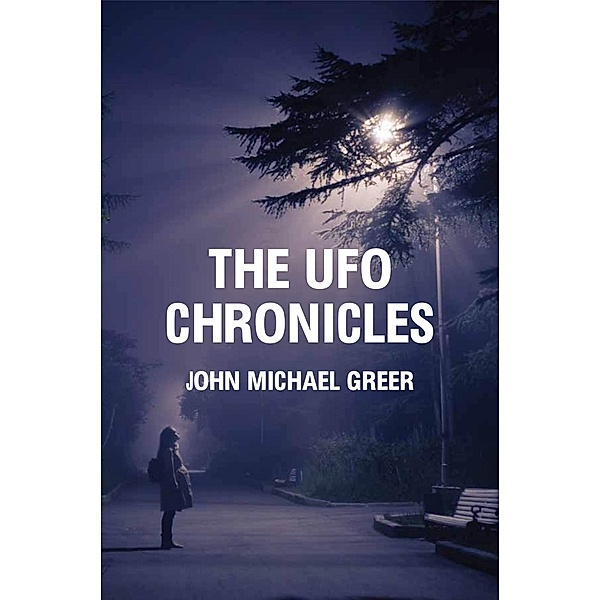 The UFO Chronicles, John Michael Greer