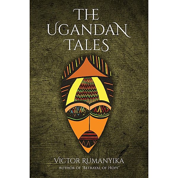 The Ugandan Tales / BookTrail Publishing, Victor Rumanyika