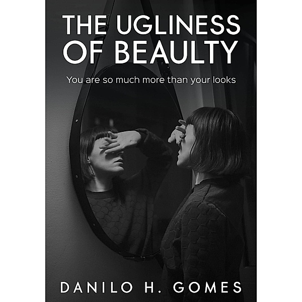 The Ugliness of Beauty, Danilo H. Gomes