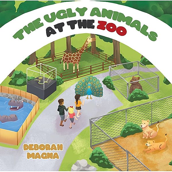 The Ugly Animals at the Zoo, Deborah Magna
