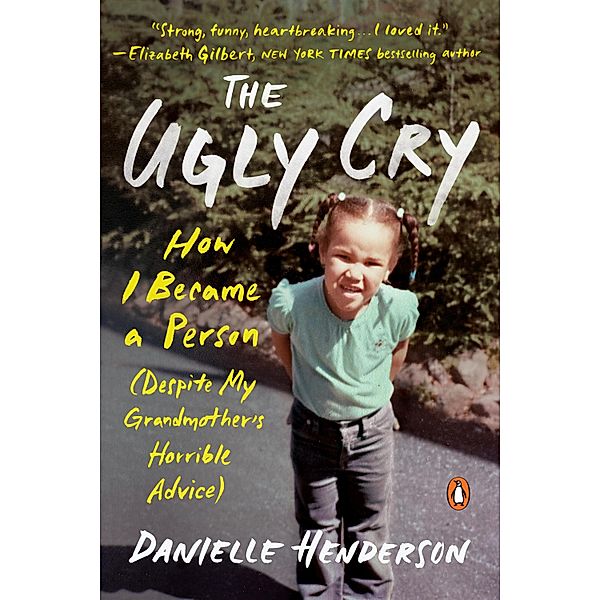 The Ugly Cry, Danielle Henderson