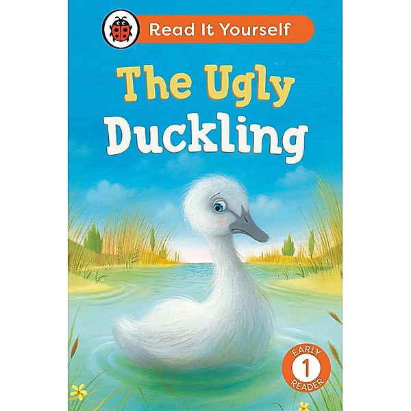 The Ugly Duckling:  Read It Yourself - Level 1 Early Reader / Read It Yourself, Ladybird