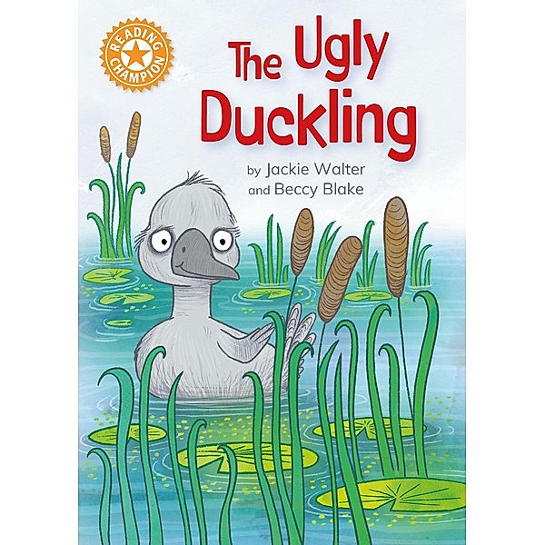 The Ugly Duckling / Reading Champion Bd.516, Jackie Walter
