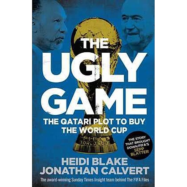 The Ugly Game, Heidi Blake, Jonathan Calvert