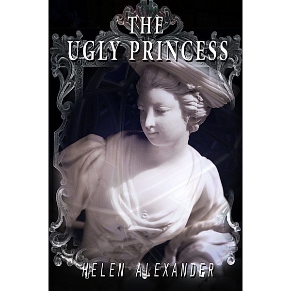 The Ugly Princess, Helen Alexander