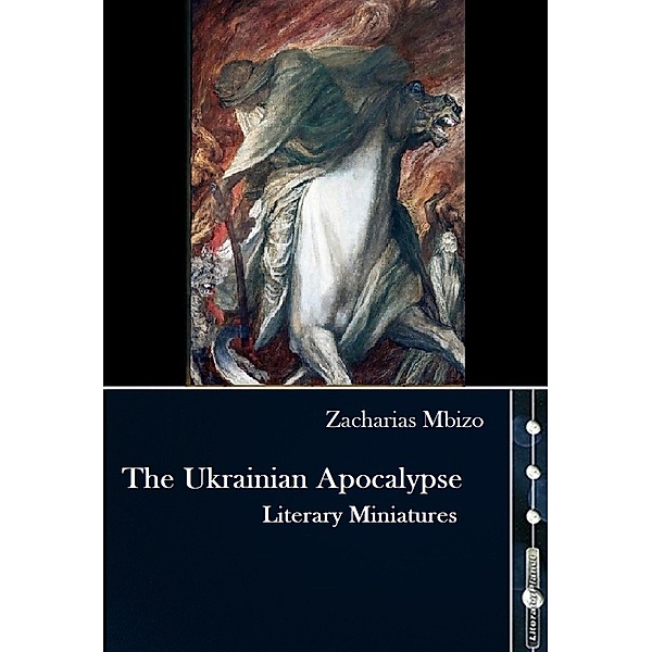 The Ukrainian Apocalypse, Zacharias Mbizo