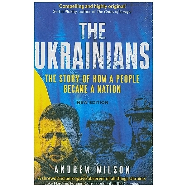 The Ukrainians - Unexpected Nation, Andrew Wilson