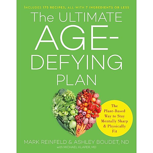 The Ultimate Age-Defying Plan, Mark Reinfeld, Ashley Boudet