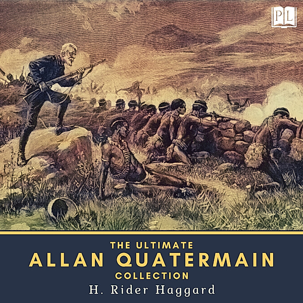 The Ultimate Allan Quatermain Collection, H. Rider Haggard