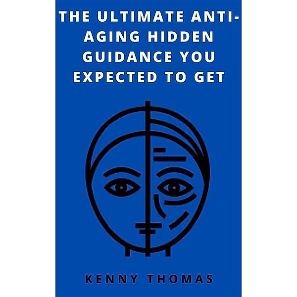The Ultimate Anti-Aging Hidden Guidance You Expected To Get, Kenny Thomas