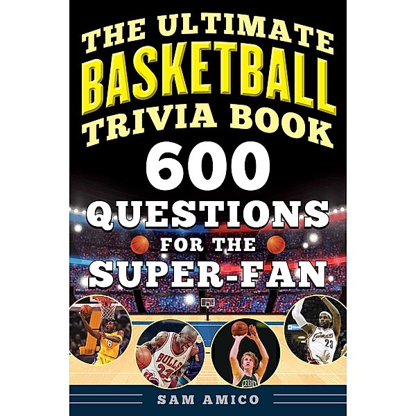 The Ultimate Basketball Trivia Book, Sam Amico