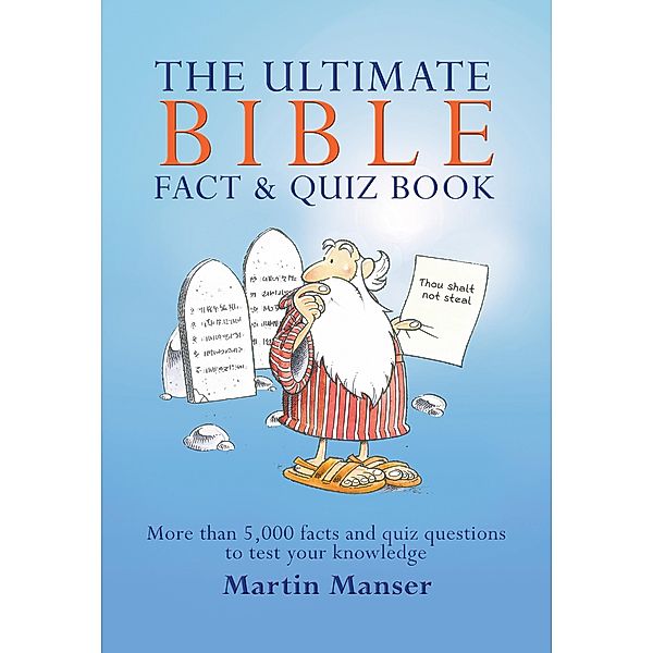 The Ultimate Bible Fact and Quiz Book, Martin Manser