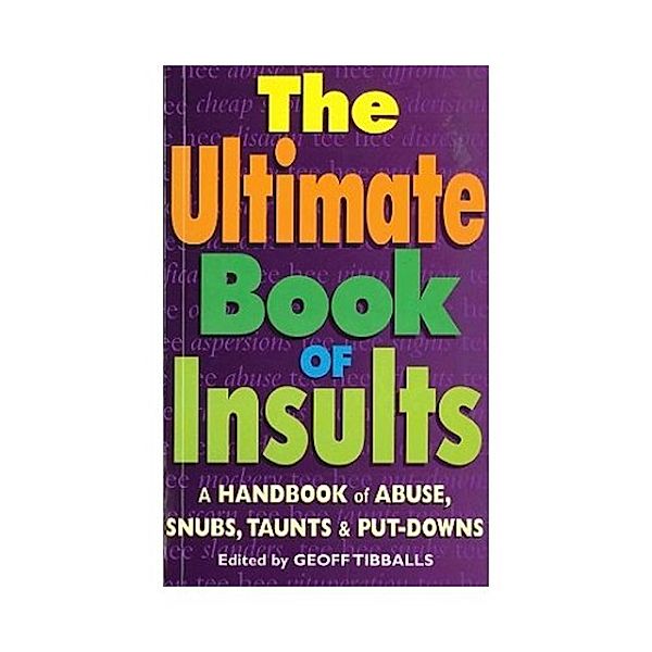 The Ultimate Book of Insults, Geoff Tibballs