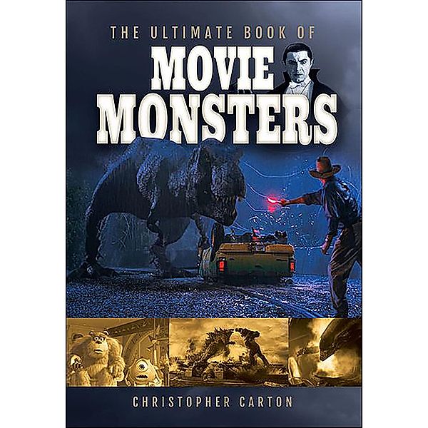 The Ultimate Book of Movie Monsters, Christopher Carton