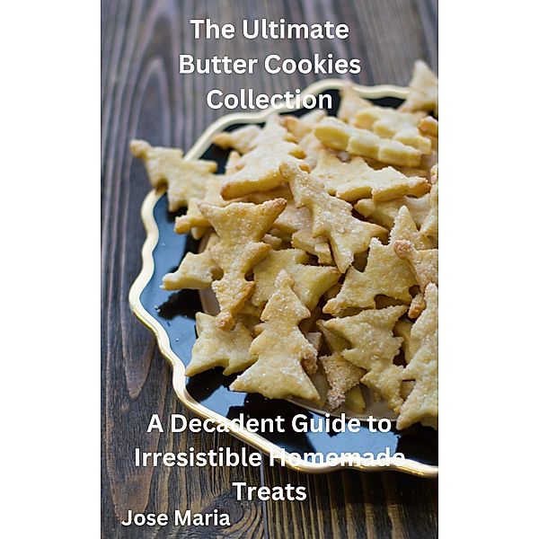 The Ultimate Butter Cookies Collection, Jose Maria